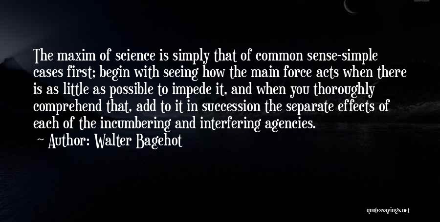 Simple Acts Quotes By Walter Bagehot