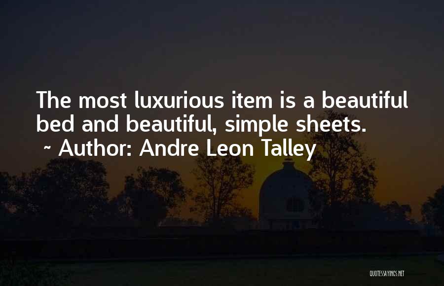 Simple And Beautiful Quotes By Andre Leon Talley