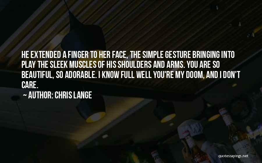 Simple And Beautiful Quotes By Chris Lange