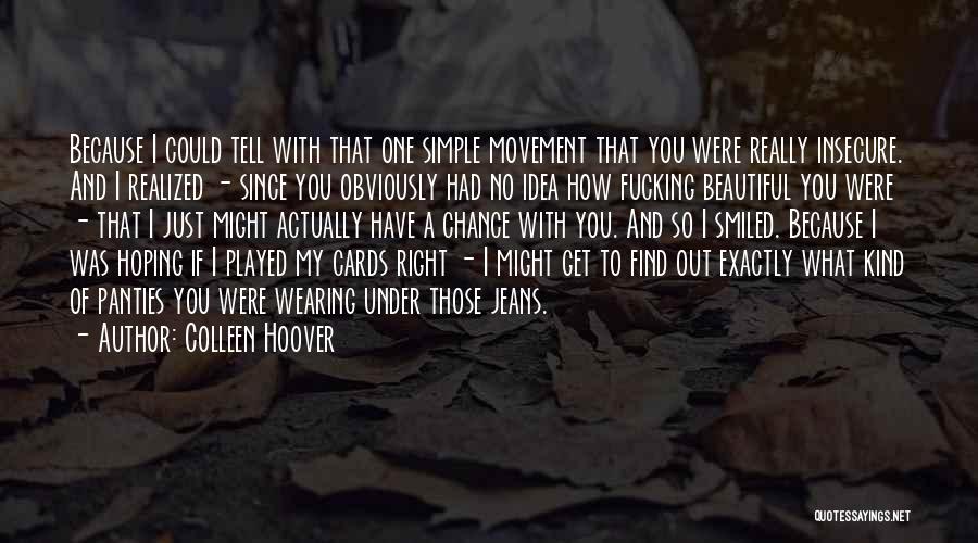 Simple And Beautiful Quotes By Colleen Hoover