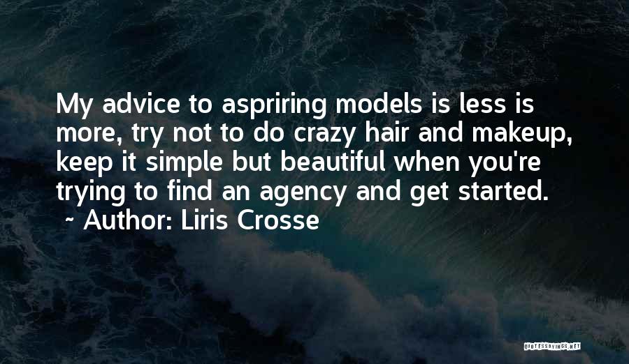 Simple And Beautiful Quotes By Liris Crosse