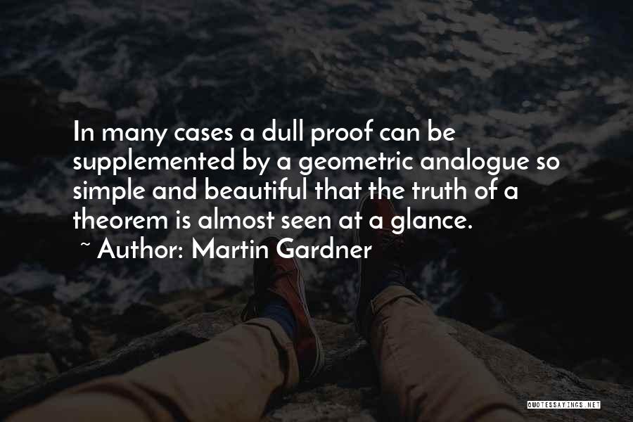 Simple And Beautiful Quotes By Martin Gardner