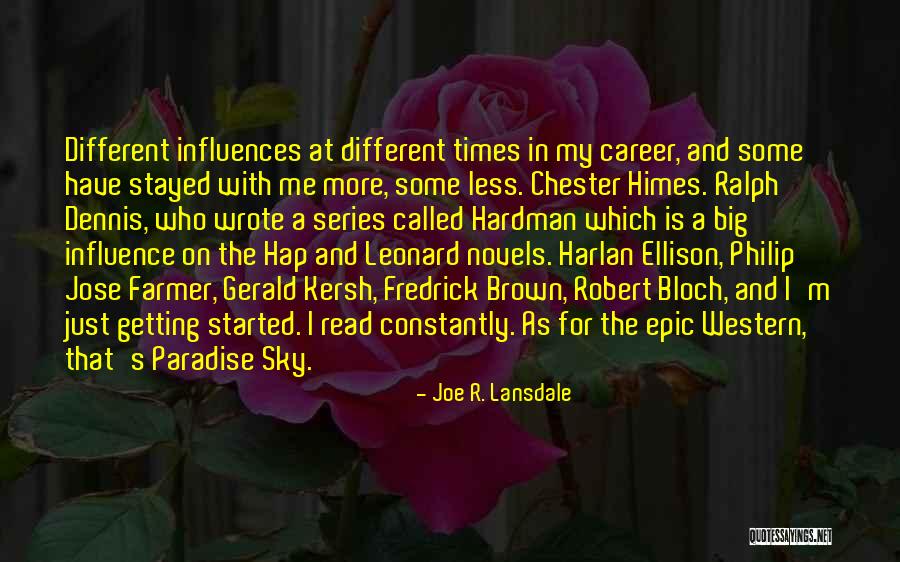 Simple And Classy Quotes By Joe R. Lansdale Simple And Classy Quotes By Joe R. Lansdale