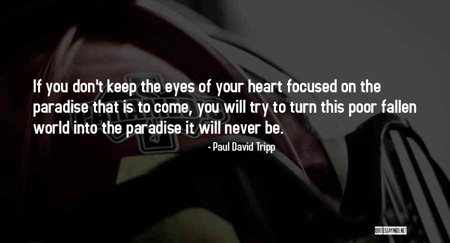 Simple And Classy Quotes By Paul David Tripp Simple And Classy Quotes By Paul David Tripp