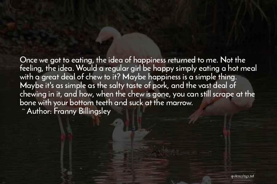 Simple And Happy Girl Quotes By Franny Billingsley