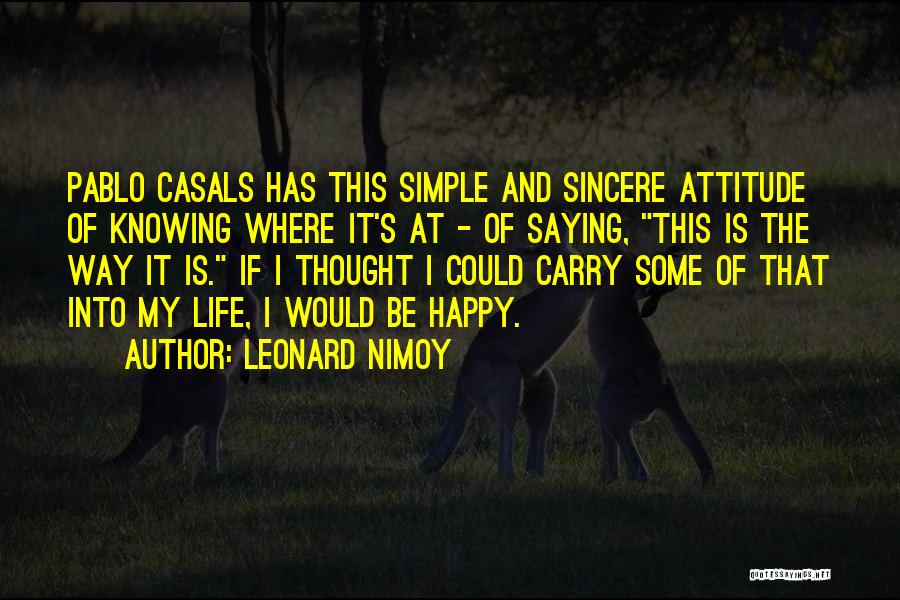 Simple And Happy Life Quotes By Leonard Nimoy