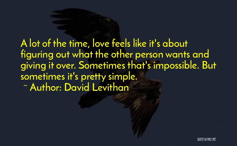 Simple And Love Quotes By David Levithan