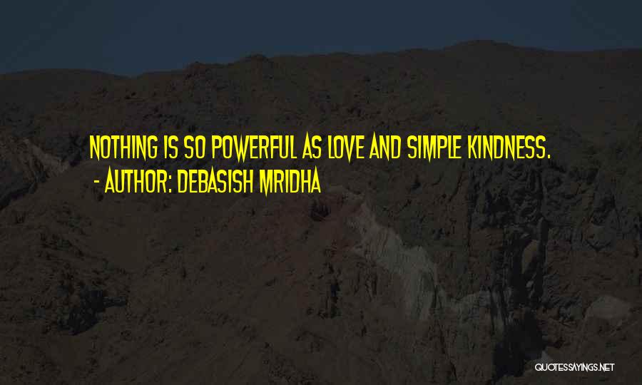 Simple And Love Quotes By Debasish Mridha