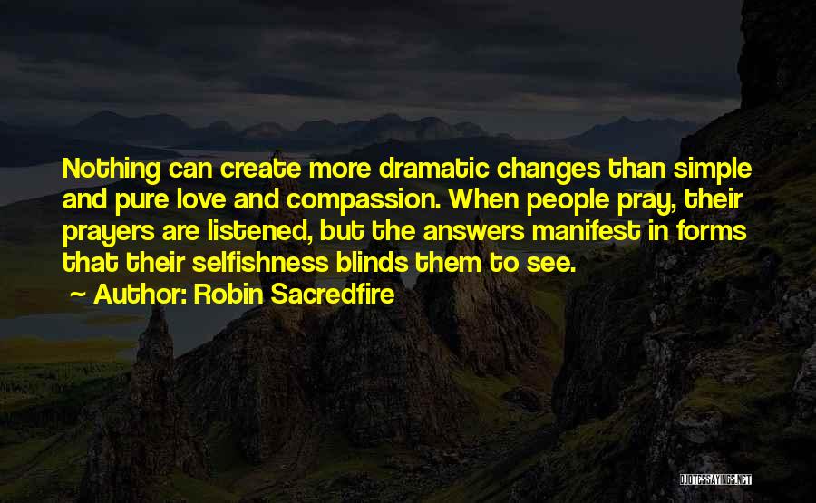Simple And Love Quotes By Robin Sacredfire