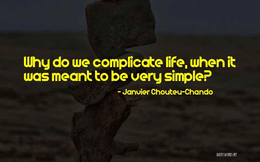 Simple And Motivational Quotes By Janvier Chouteu-Chando