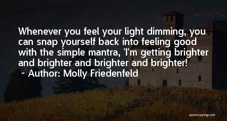 Simple And Positive Quotes By Molly Friedenfeld