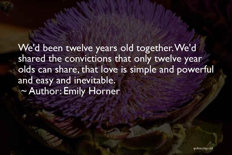 Simple And Powerful Quotes By Emily Horner