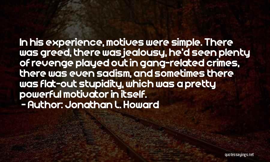 Simple And Powerful Quotes By Jonathan L. Howard