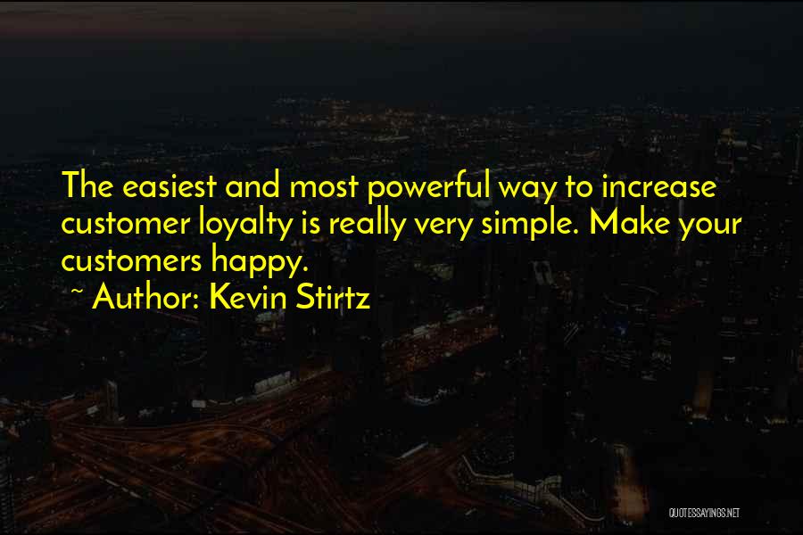 Simple And Powerful Quotes By Kevin Stirtz