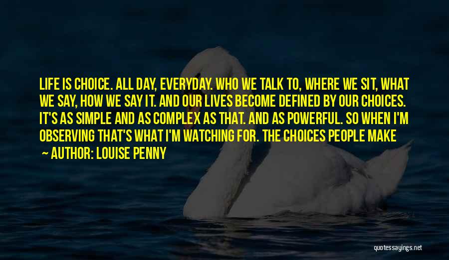 Simple And Powerful Quotes By Louise Penny