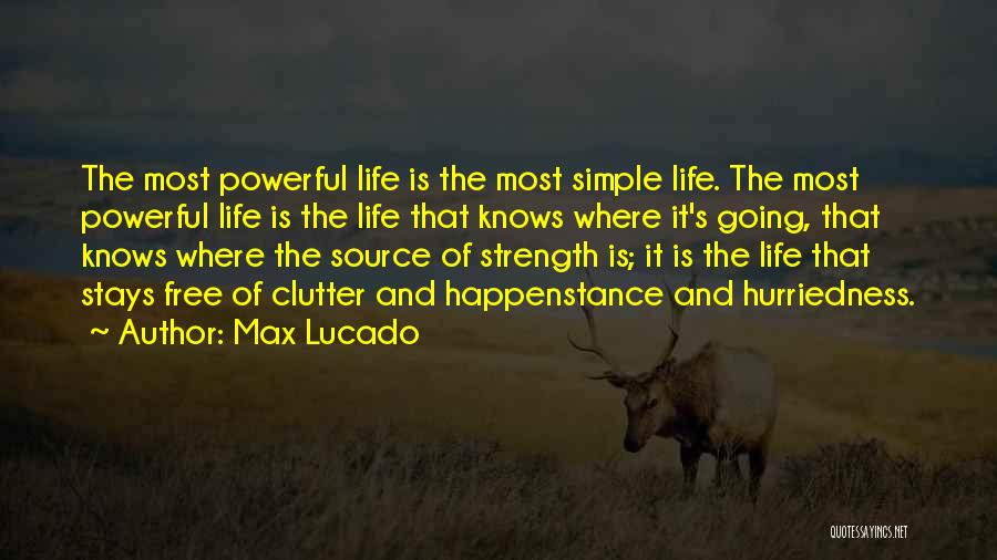 Simple And Powerful Quotes By Max Lucado