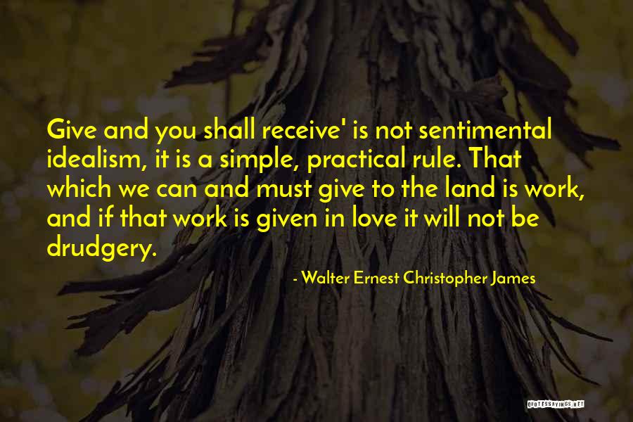 Simple And Practical Quotes By Walter Ernest Christopher James Simple And Practical Quotes By Walter Ernest Christopher James