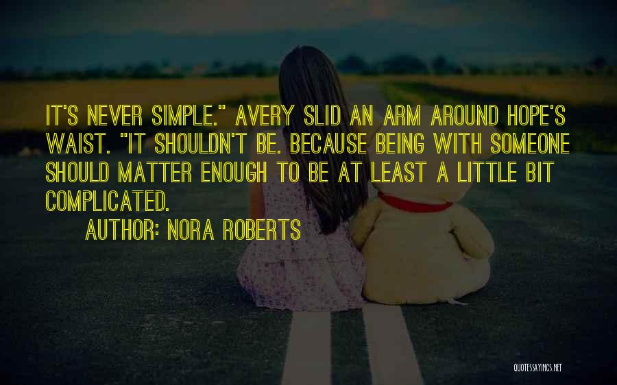 Simple And Romantic Quotes By Nora Roberts