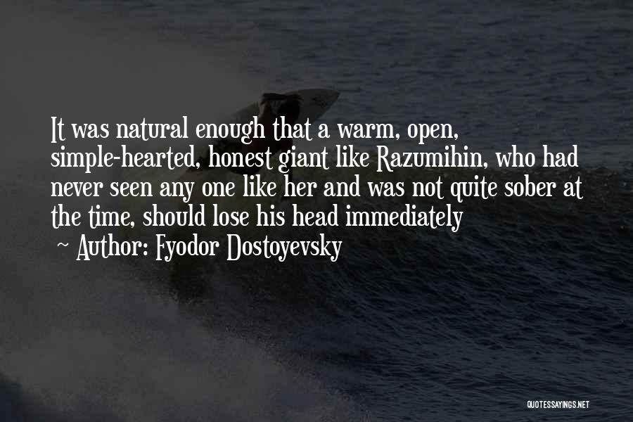 Simple And Sober Quotes By Fyodor Dostoyevsky