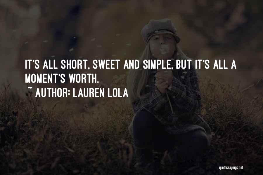 Simple And Sweet Quotes By Lauren Lola