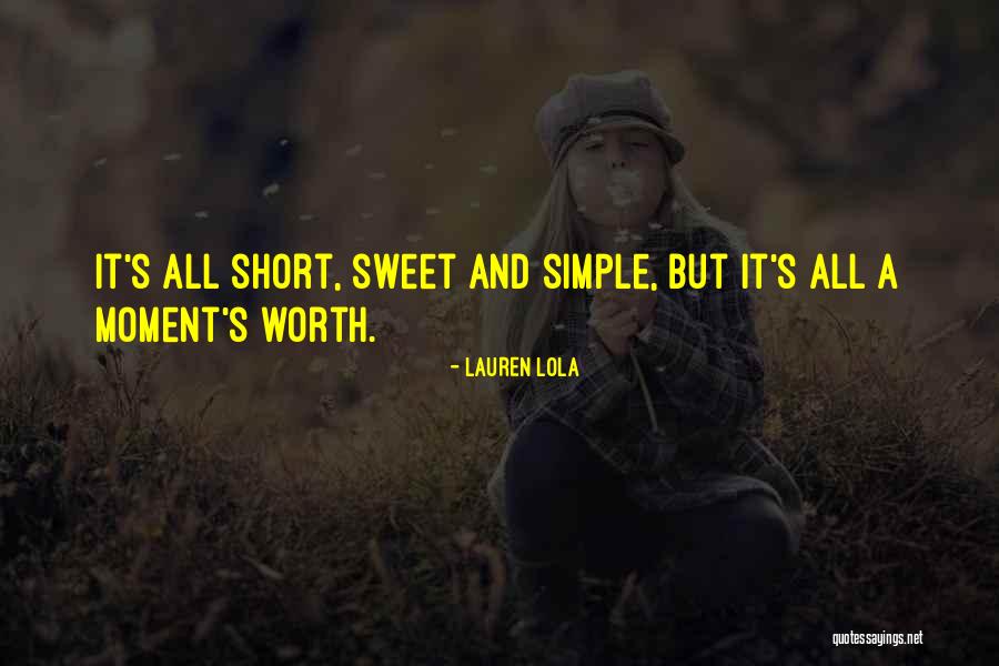 Simple And Sweet Short Quotes By Lauren Lola