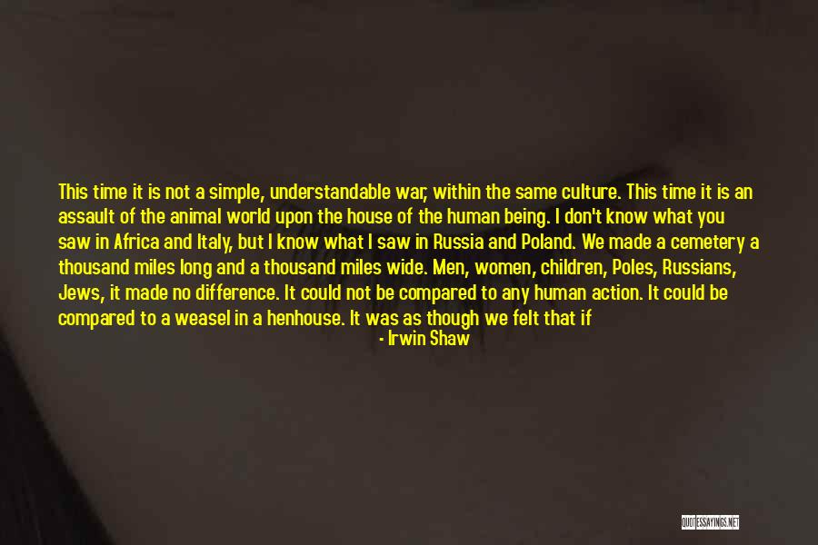 Simple And Understandable Quotes By Irwin Shaw Simple And Understandable Quotes By Irwin Shaw