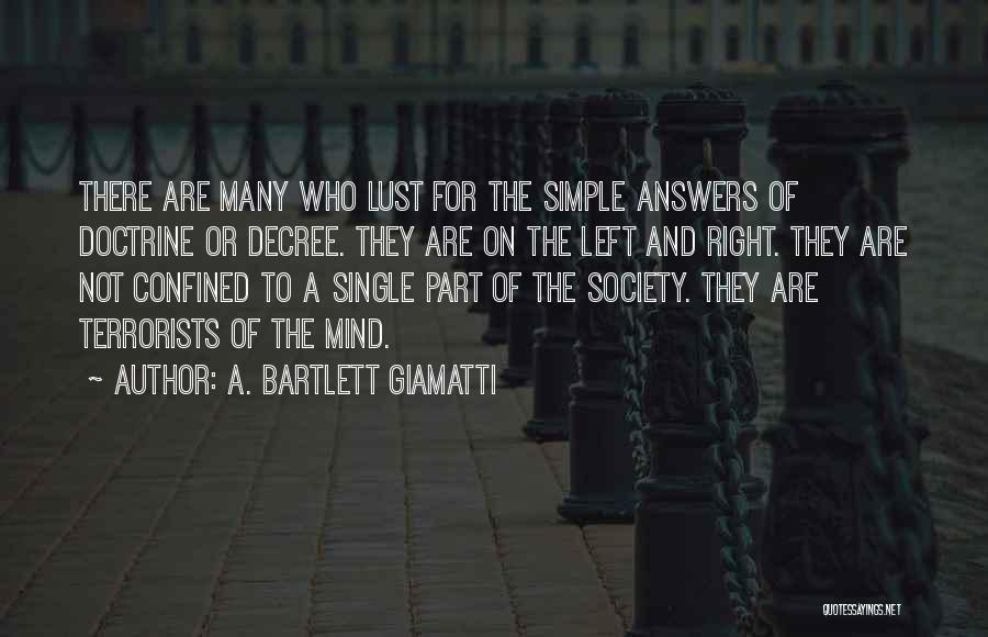 Simple Answers Quotes By A. Bartlett Giamatti