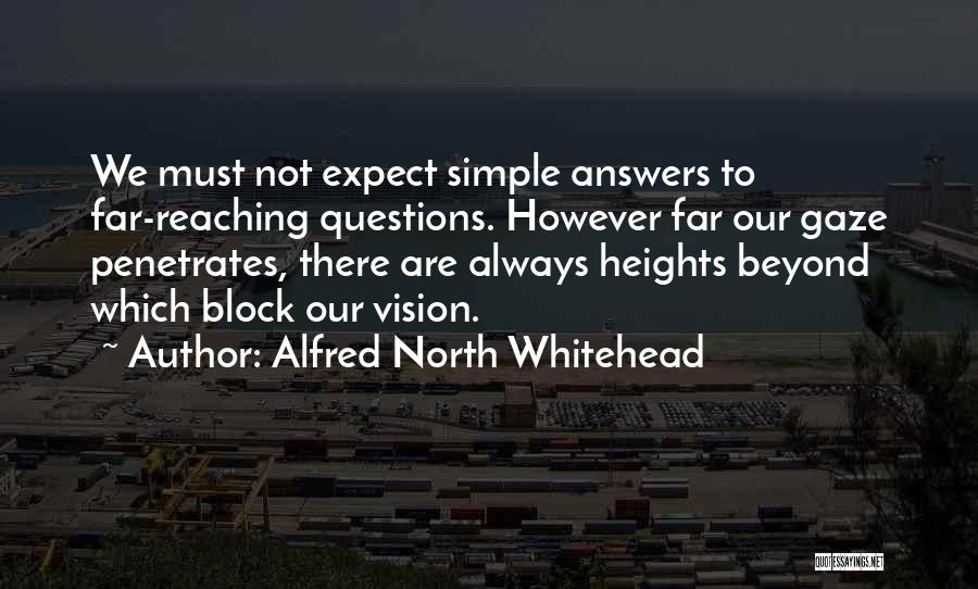 Simple Answers Quotes By Alfred North Whitehead