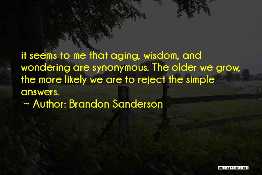 Simple Answers Quotes By Brandon Sanderson