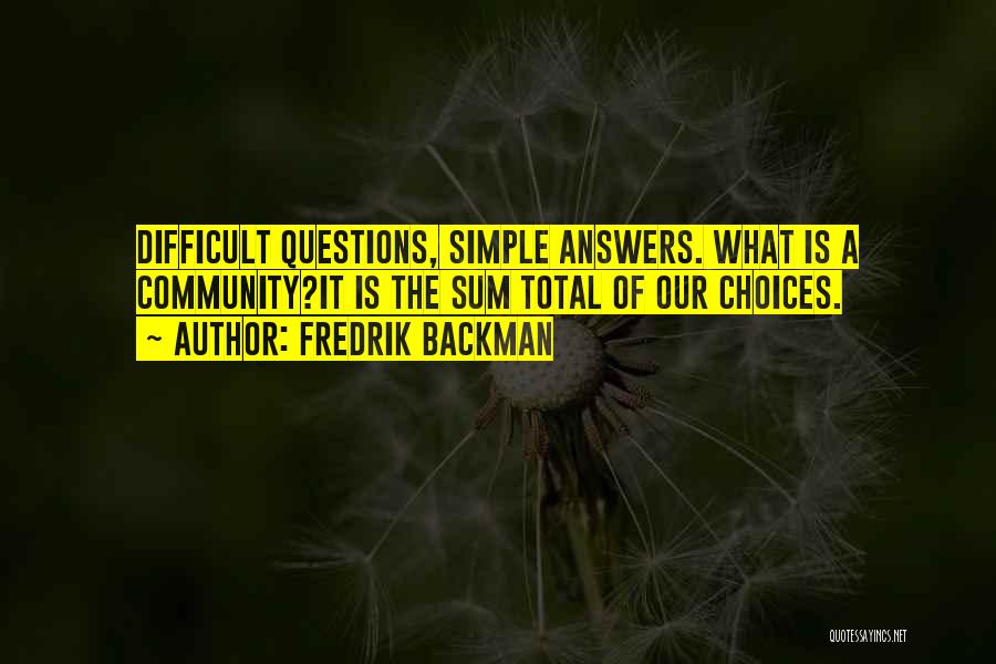 Simple Answers Quotes By Fredrik Backman