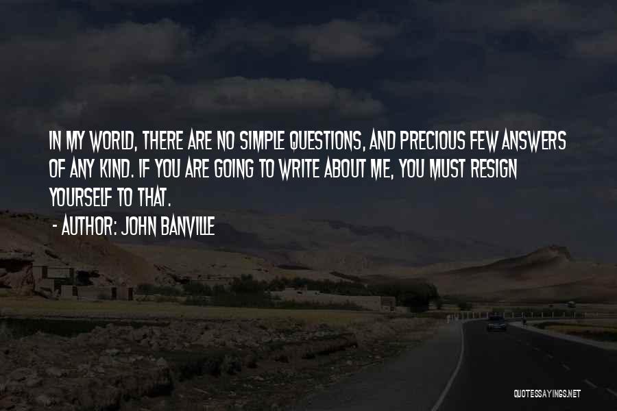 Simple Answers Quotes By John Banville