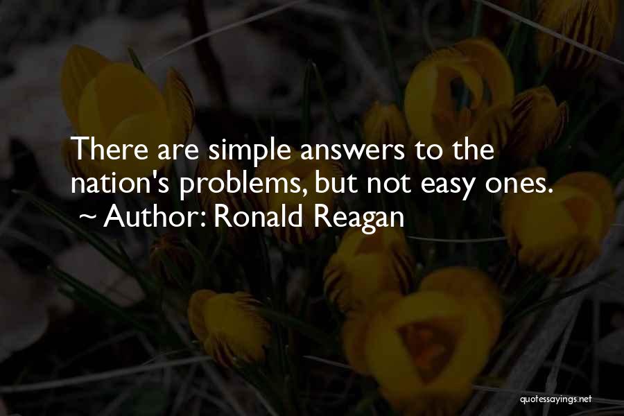 Simple Answers Quotes By Ronald Reagan