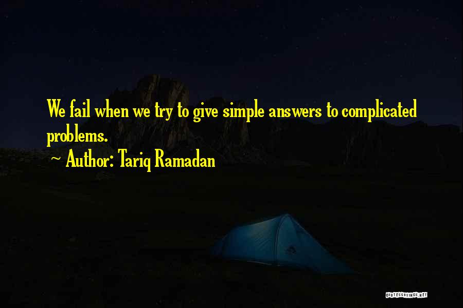 Simple Answers Quotes By Tariq Ramadan