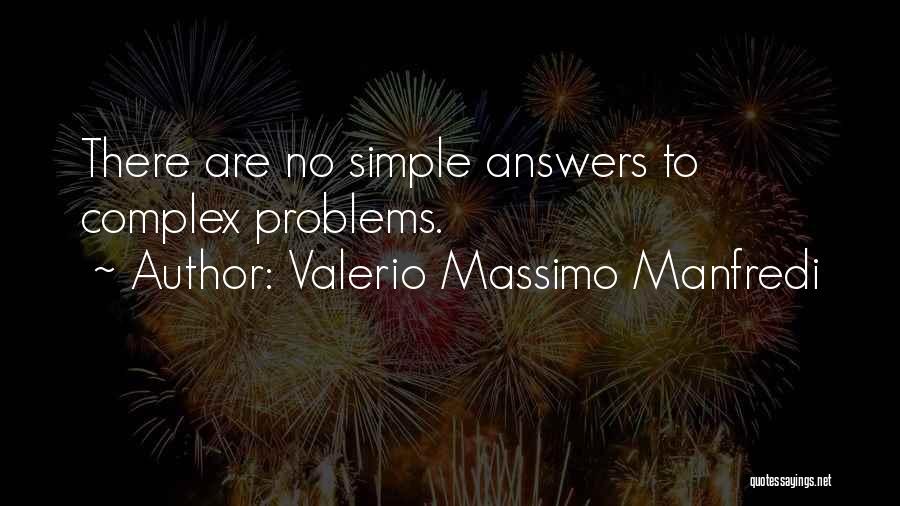 Simple Answers Quotes By Valerio Massimo Manfredi