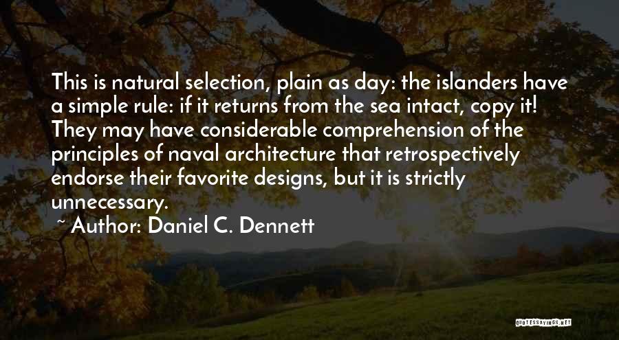 Simple Architecture Quotes By Daniel C. Dennett