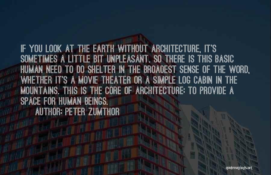 Simple Architecture Quotes By Peter Zumthor