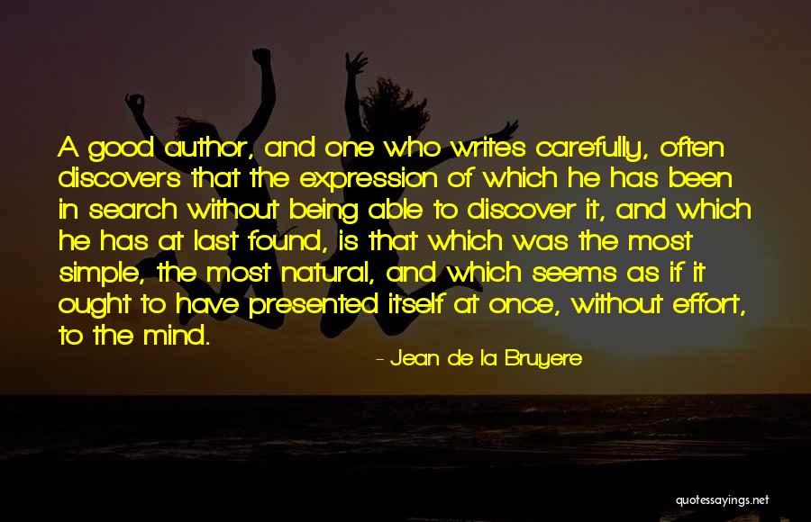 Simple As It Seems Quotes By Jean De La Bruyere Simple As It Seems Quotes By Jean De La Bruyere