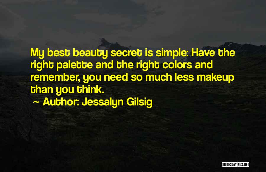 Simple Beauty No Makeup Quotes By Jessalyn Gilsig