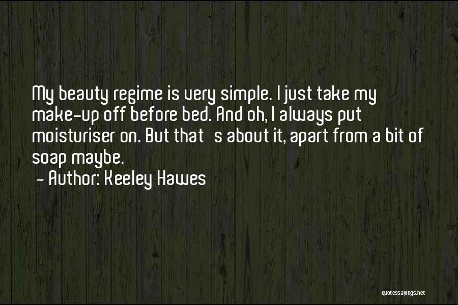 Simple Beauty Quotes By Keeley Hawes