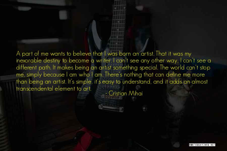 Simple Being Me Quotes By Cristian Mihai Simple Being Me Quotes By Cristian Mihai