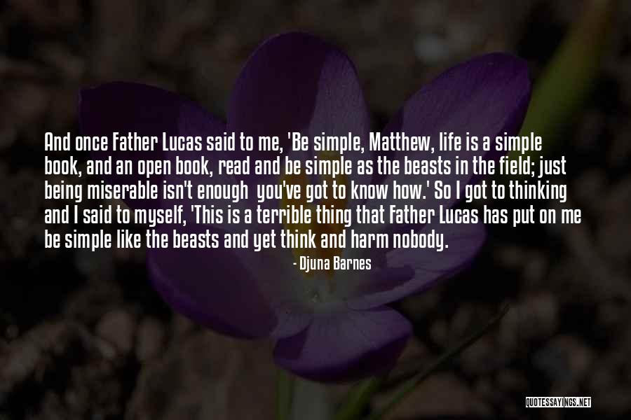 Simple Being Me Quotes By Djuna Barnes