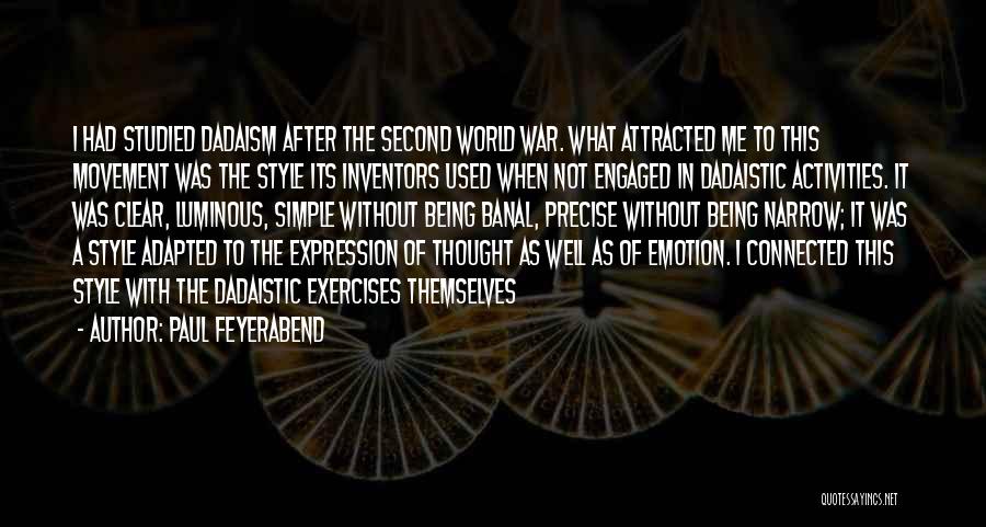 Simple Being Me Quotes By Paul Feyerabend