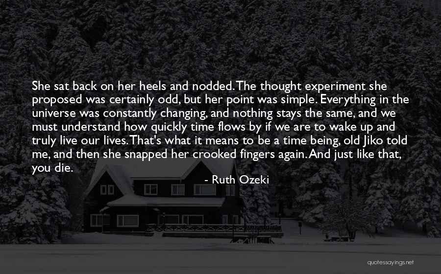 Simple Being Me Quotes By Ruth Ozeki