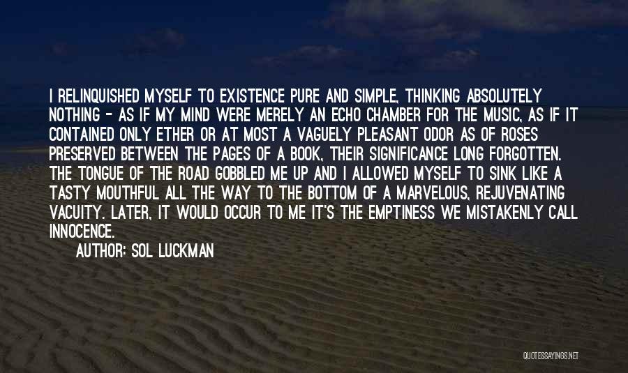 Simple Being Me Quotes By Sol Luckman