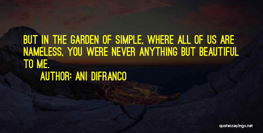 Simple But Beautiful Quotes By Ani DiFranco