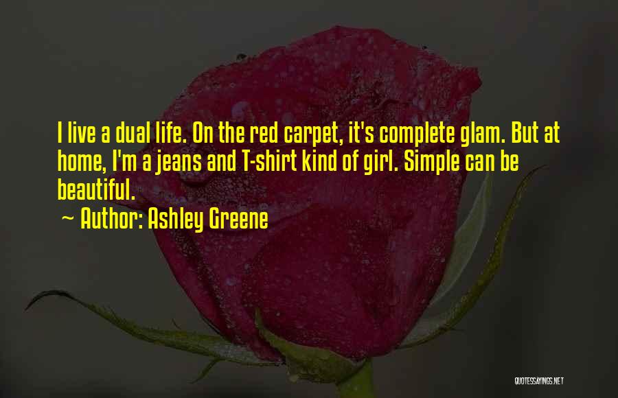 Simple But Beautiful Quotes By Ashley Greene