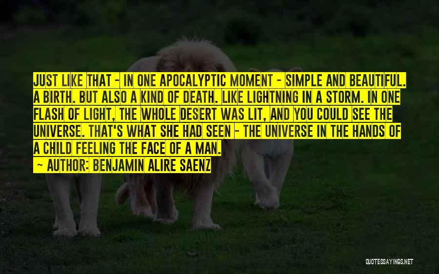 Simple But Beautiful Quotes By Benjamin Alire Saenz