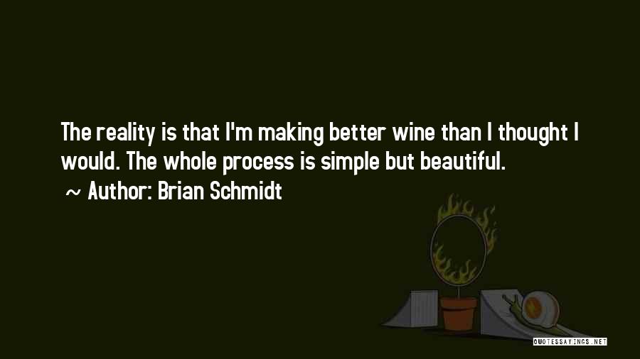 Simple But Beautiful Quotes By Brian Schmidt