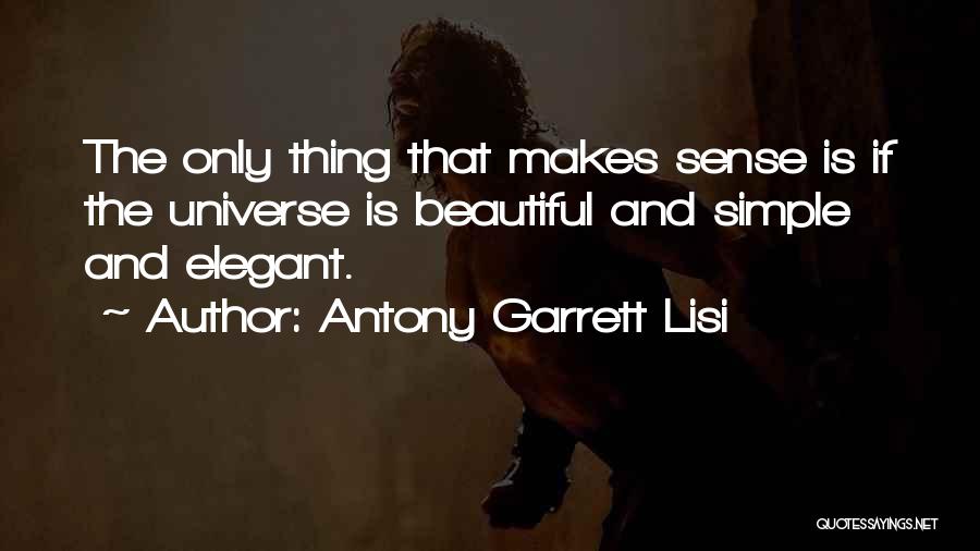 Simple But Elegant Quotes By Antony Garrett Lisi