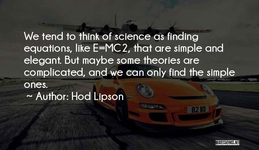 Simple But Elegant Quotes By Hod Lipson